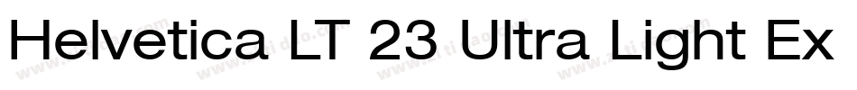 Helvetica LT 23 Ultra Light Extended字体转换